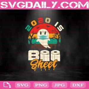 2020 Is Boo Sheet Svg, Halloween Svg, Funny Halloween, Ghost Svg, 2020 Boo Sheet Svg, Cute Ghost Svg, Halloween Ghost Svg