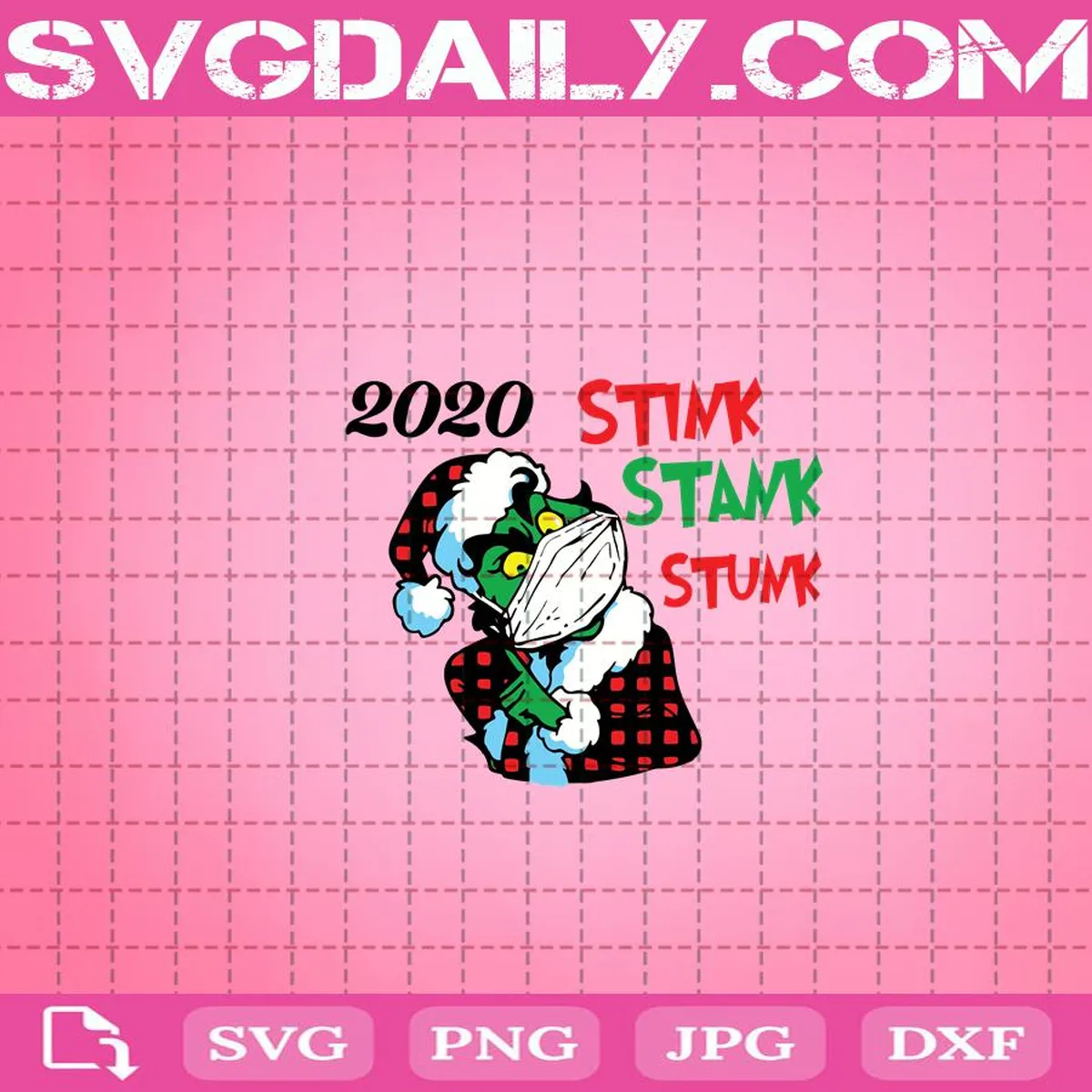 2020 Stink Stank Stunk Svg, Grinch Face Mask Svg, Grinch Quarantine Christmas Svg, Grinch Svg, Quarantine Christmas Svg