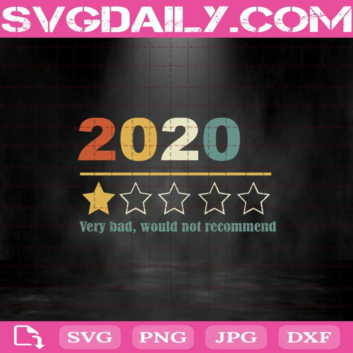 2020 Very Bad Would Not Recommed Svg, Rate A Star 2020 Quarantine Social Distancing Svg, 2020 Svg