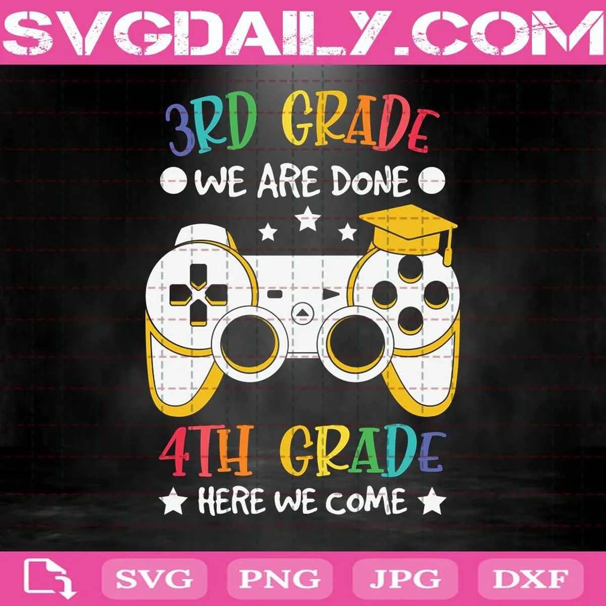 3rd Grade We Are Done Svg, 4th Grade Here We Come Svg, Trending Svg, Video Game Graduation Svg, Back To School Svg