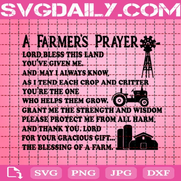 A Farmers Prayer Lord Bless This Land You've Given Me Svg, Farmer Svg, Farmer Prayer Svg, Farm Lover Svg, Truck Farm Svg