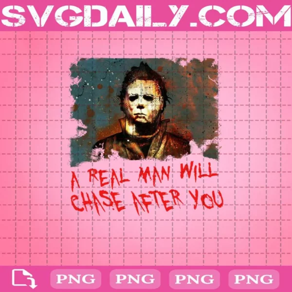 A Real Man Will Chase After You Png, Michael Myers Png, Horror Characters Png, Horror Png, Halloween Png