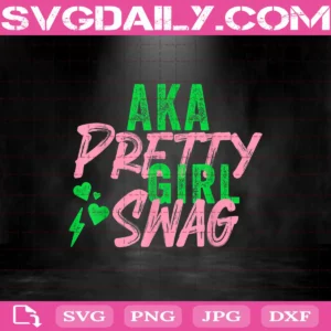 Aka Pretty Girl Swag Svg, Sorority Svg, Alpha Kappa Alpha Svg, Aka Svg, Pretty Girl Svg, Svg Png Dxf Eps AI Instant Download
