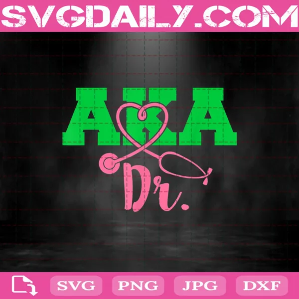 Aka Sorority Doctor Svg, Aka Doctor Svg, Doctor Svg, Alpha Kappa Alpha Svg, Svg Png Dxf Eps AI Instant Download