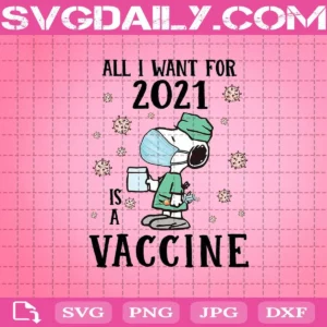 All I Want For 2021 Is A Vaccine Png, Peanut 2021 Png, Snoopy Vaccine Png, Snoopy Png, Masked Snoopy Png, Nurse Snoopy Png