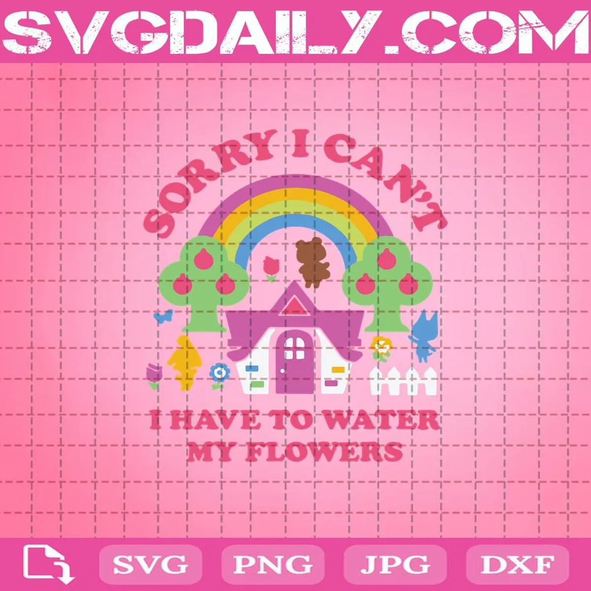 Animal Crossing Sorry I Can’t I Have To Water My Flowers Svg, Animal Crossing Svg, Nintendo Svg, Funny Video Gamer Gaming Svg