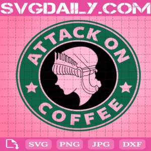 Attack On Coffee Svg, Star Bucks Svg, Anime Svg, Love Anime Svg, Svg Png Dxf Eps Download Files