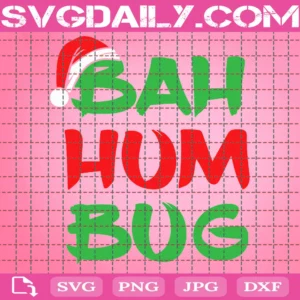 Bah Humbug, Funny Christmas Svg, Sarcastic Svg, Christmas Quote Svg, Funny Quotes, Svg, Dxf, Eps, Png, Silhouette Cricut  Digital