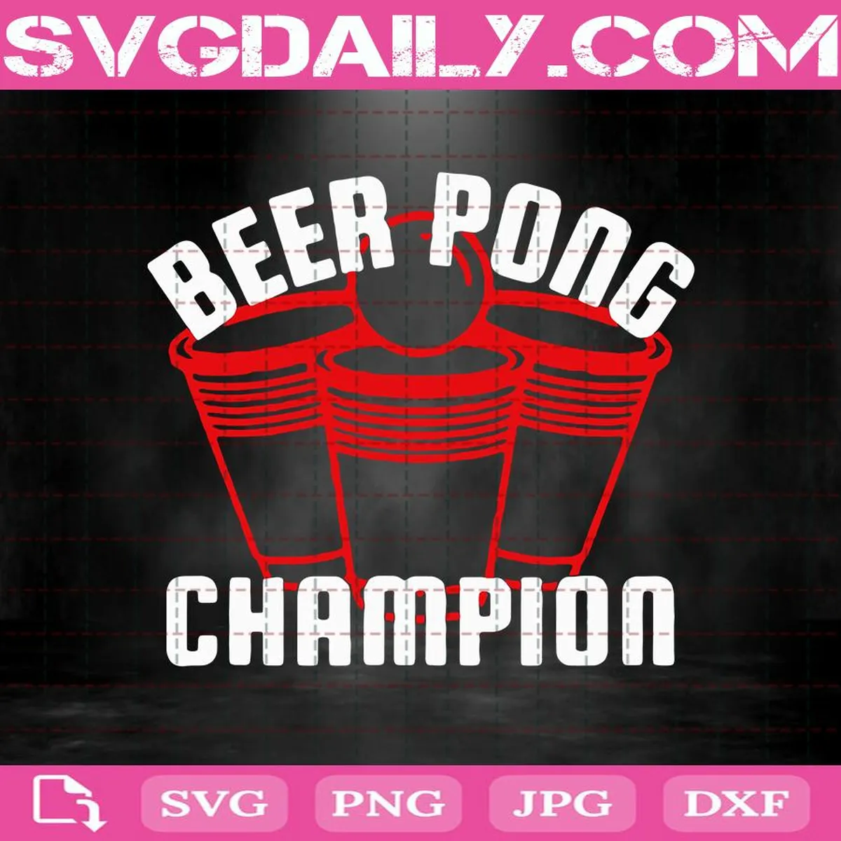Beer Pong Champion Student's University Drinking Game Svg, Drinking Svg, Beer Pong Champion Svg, Champion Svg