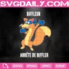 Biffleur Arrete De Biffler Svg, Animals Svg, Funny Svg, Svg Png Dxf Eps AI Instant Download