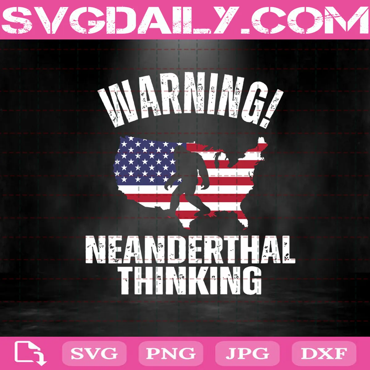 Bigfoot Warning Neanderthal Thinking Svg, Bigfoot Svg, Warning Neanderthal Thinking Svg, Bigfoot American Flag Svg