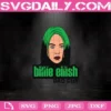 Billie Eilish Bad Guy Svg, Green Girl Svg, Billie Eilish Singer Svg, Billie Eilish Svg Png Dxf Eps AI Instant Download