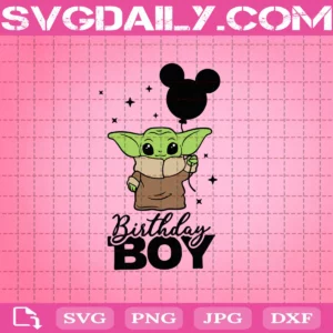 Birthday Boy Svg, Baby Yoda Svg, Disney Trip Svg, Yoda Love Svg, Yoda Svg, Yoda Birthday Svg, Svg Png Dxf Eps Download Files