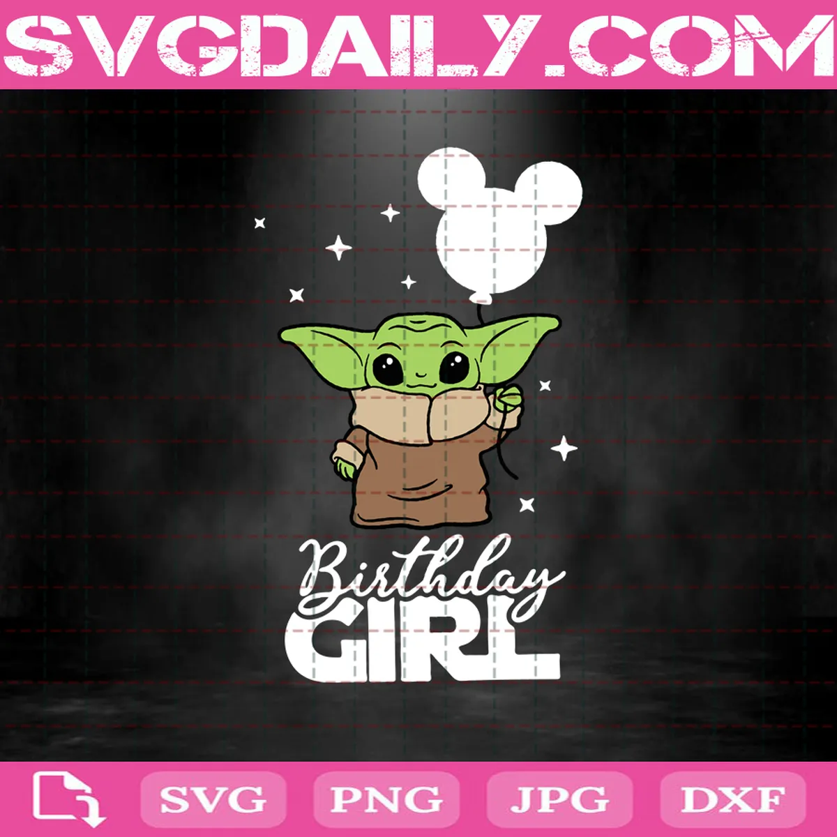 Birthday Girl Svg, Baby Yoda Svg, Disney Trip Svg, Yoda Love Svg, Yoda Svg, Baby Yoda Birthday Svg, Svg Png Dxf Eps Download Files