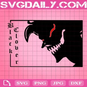 Black Clover Svg, Anime Svg, Anime Character Svg, Svg Png Dxf Eps AI Instant Download