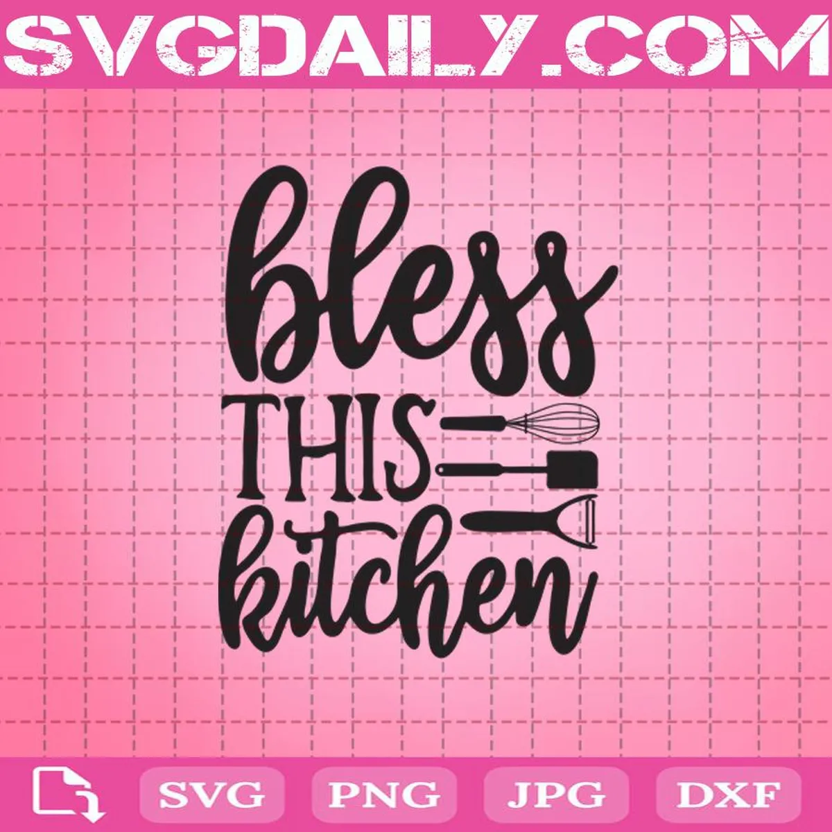 Bless This Kitchen Family Kitchen Svg, Bless This Kitchen Svg, Kitchen Svg, Svg Png Dxf Eps AI Instant Download