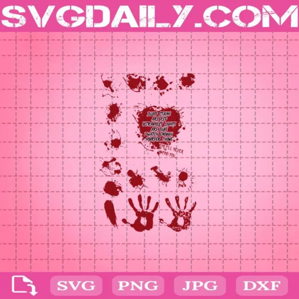 Blood Stains Are Red Svg, Murder Svg, Blood Stains Svg, They'll Never Find You Svg, Svg Png Dxf Eps AI Instant Download