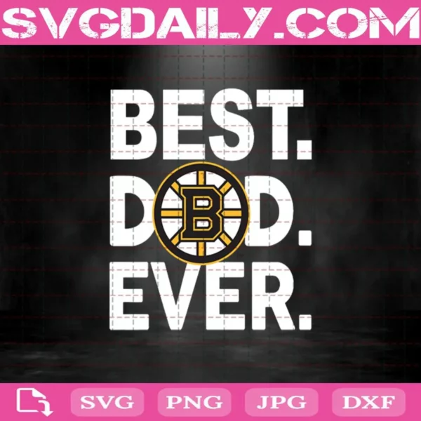 Boston Bruins Best Dad Ever Svg, Boston Bruins Svg, Best Dad Ever Svg, Hockey Svg, NHL Svg, NHL Sport Svg, Father’s Day Svg