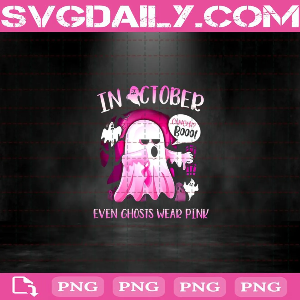 Breast Cancer In October Even Ghosts Wear Pink Png, Pink Ghosts Png, Cancer Png, Breast Cancer Png, Birthday Gift Png