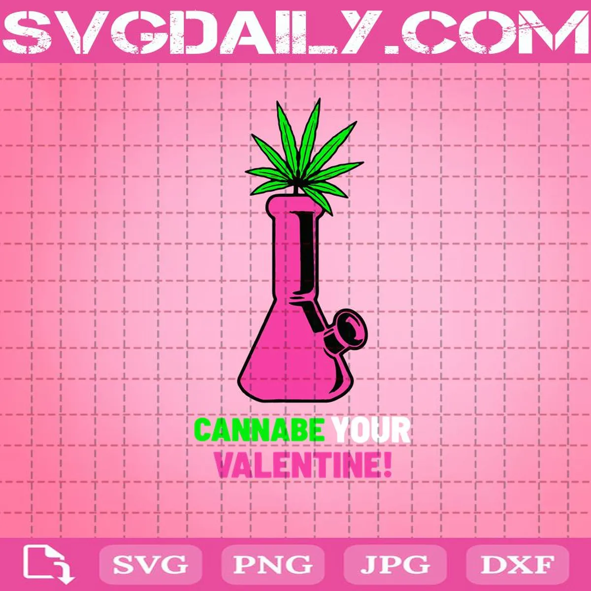 Cannabe Your Heart Marijuanas Weed Cannabis Valentine’s Day Svg, Cannabe Your Valentine Svg, Canabis Svg, Marijuana Svg, Valentine’s Day Svg