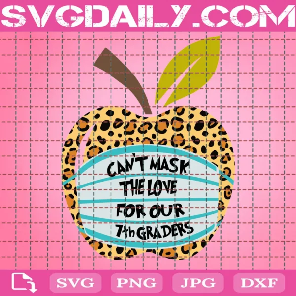 Can'T Mask The Love For Our 7Th Graders Svg, Back To School Svg, School Svg, School Students, 7Th Graders Gift, 7Th Graders Svg, Apple Svg, 7Th Grade
