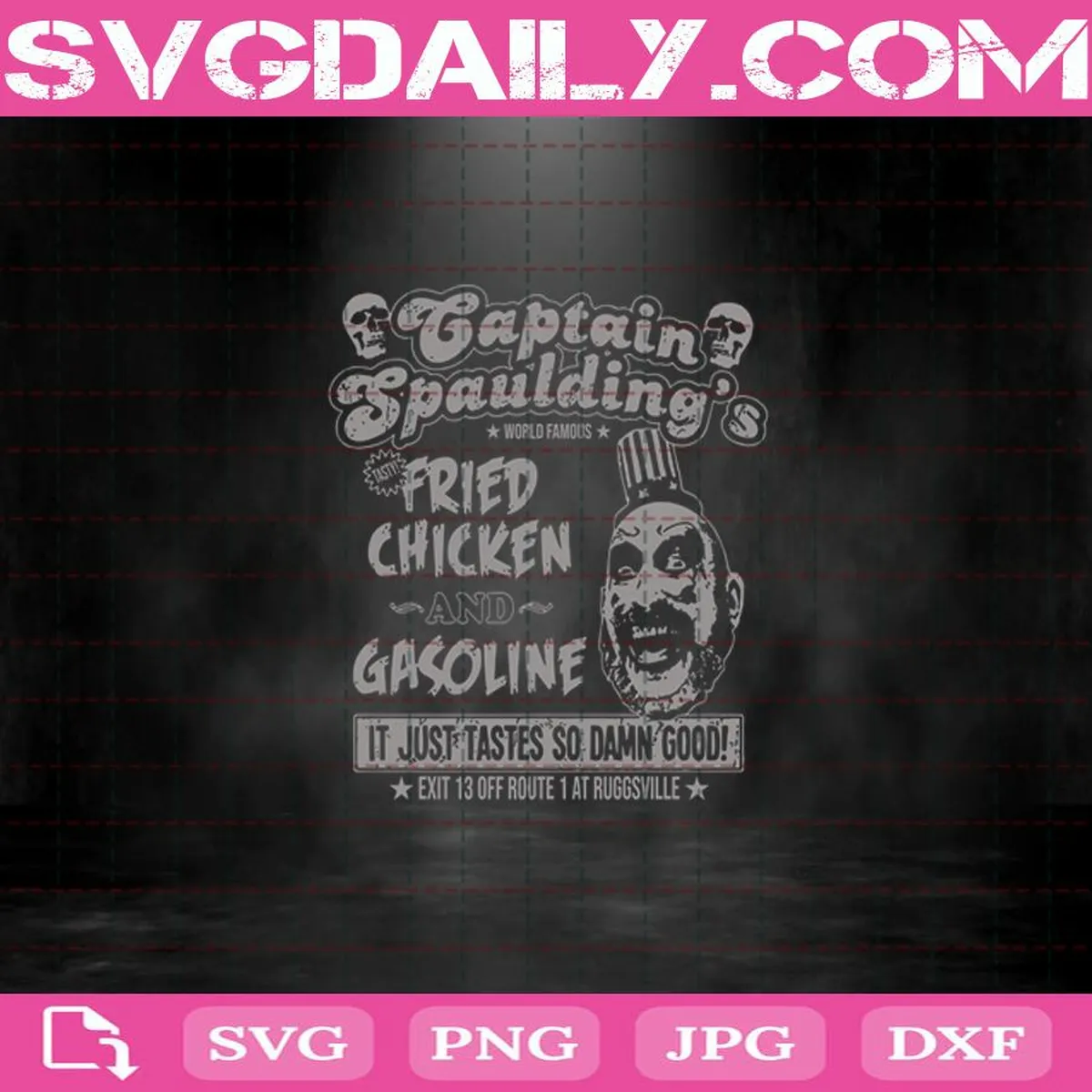 Captain Spaulding’s Fried Chicken And Gasoline Cutting File For Cricut