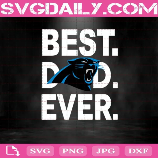 Carolina Panthers Best Dad Ever Svg, Best Dad Ever Svg, Carolina Panthers Svg, NFL Svg, NFL Sport Svg, Dad NFL Svg, Father’s Day Svg