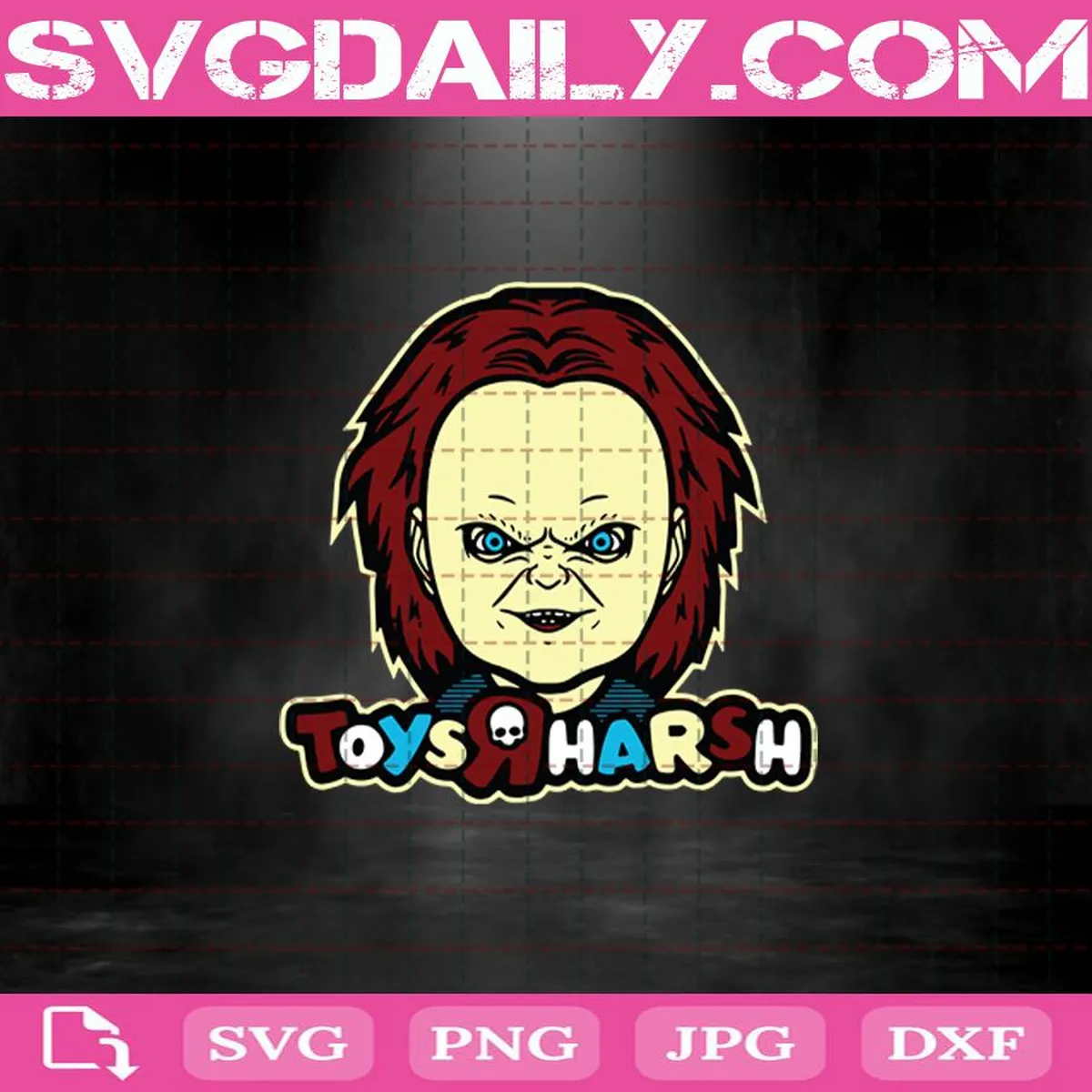 Chucky Toys R Harsh Svg, Horror Movies Svg, Halloween Svg Png Dxf Eps AI Instant Download