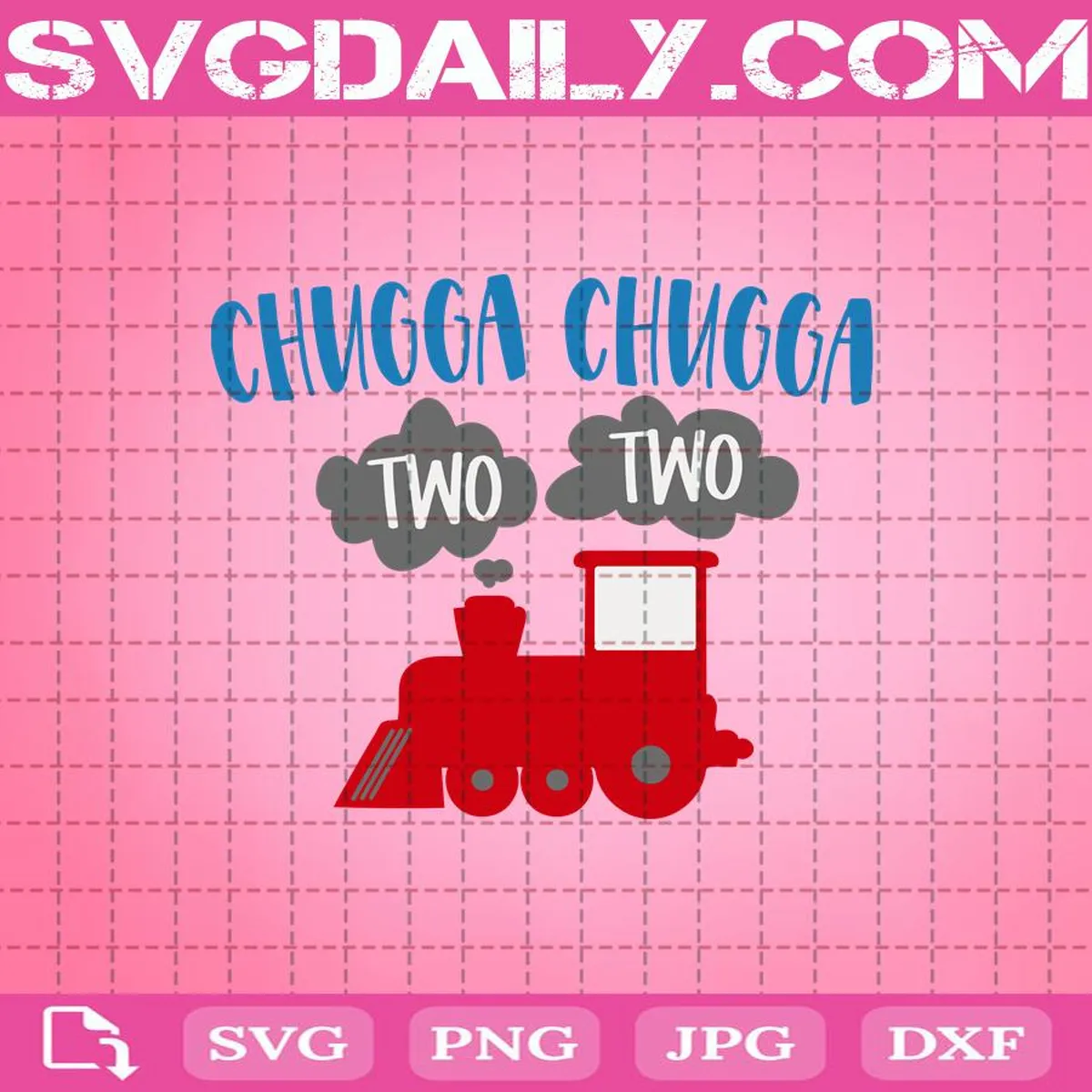 Chugga Chugga Two Two Svg, Train Birthday Svg, Chugga Chugga Svg, Train Second Birthday Svg, 2nd Birthday Svg, Train Svg