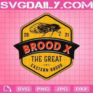 Cicadas Brood X Svg, The Great Eastern Brood 2021 Svg, Cicadas 2021 Svg, Svg Png Dxf Eps AI Instant Download