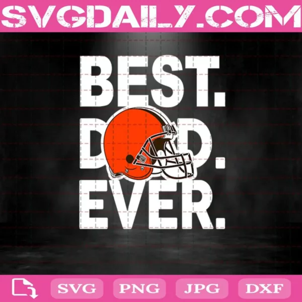 Cleveland Browns Best Dad Ever Svg, Best Dad Ever Svg, Cleveland Browns Svg, NFL Svg, NFL Sport Svg, Dad NFL Svg, Father’s Day Svg