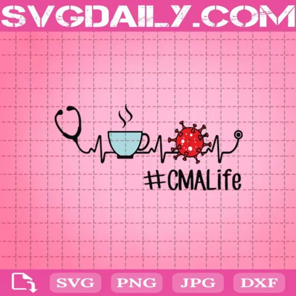 CMA Life Svg, Virus Svg, Medical Svg, Assistant Svg, Career Svg, CMA Svg, Corona Virus Svg, Svg Png Dxf Eps Download Files