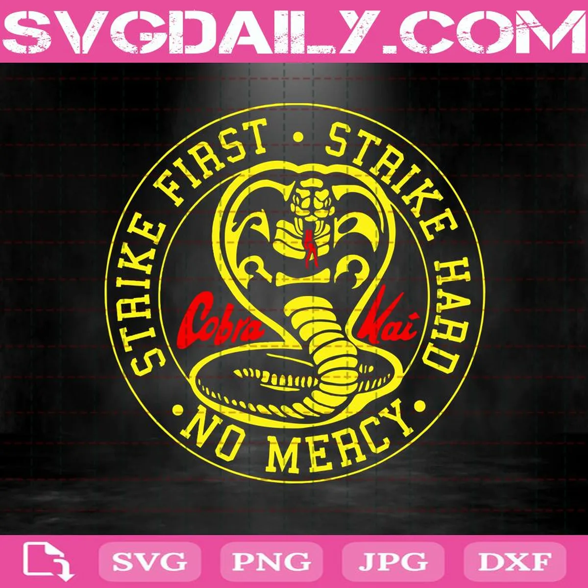Cobra Kai Svg, Cobra Kai Logo Svg, Strike First Svg, Strike Hard Svg, No Mercy Karate Svg, Svg Png Dxf Eps AI Instant Download
