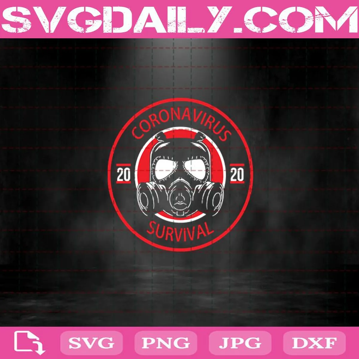 Coronavirus Survival 2020 Svg, Coronavirus Svg, Covid Svg, Survival Svg, Svg Png Dxf Eps AI Instant Download