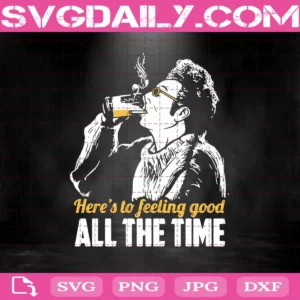 Cosmo Kramer Seinfeld Here’s To Feeling Good All The Time Svg, Kramer Svg, Cosmo Kramer Svg, Svg Png Dxf Eps AI Instant Download
