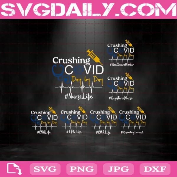 Crushing Covid Day By Day Svg Bundle, Nurselife Svg, CNA Life Svg, LPN Life Svg, CMA Life Svg, Nurse Life Svg, Nurse Gift Svg, Pandemic Covid-19 Svg