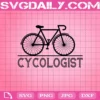 Cycologist Svg, Cycling Svg, Bicycle Cyclist Svg, Bicycle Svg, Cycologist Gift Svg, Svg Png Dxf Eps AI Instant Download