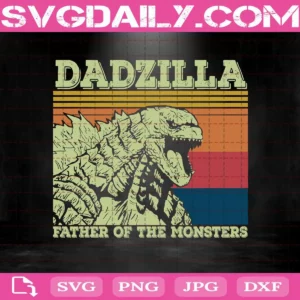 Dadzilla Father Of The Monsters Svg, Dadzilla Svg, Monsters Svg, Godzilla Dad Svg, Daddy Svg, Papa Svg, Father' Day Svg