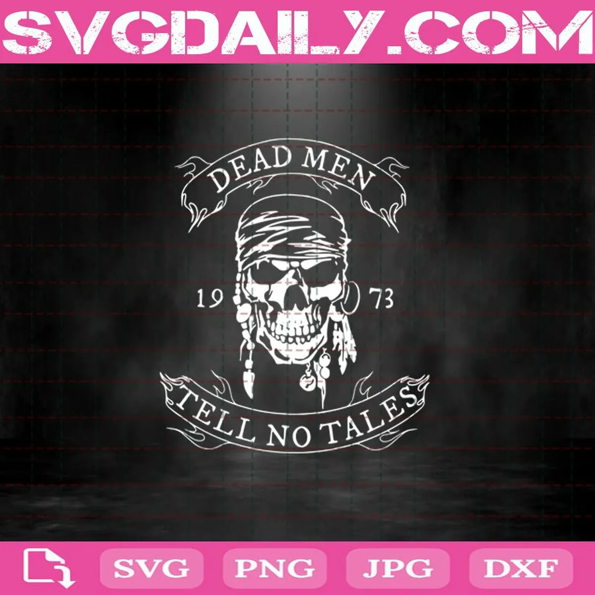 Dead Men Tell No Tales Svg, Halloween Svg, Skull Svg, Pirates Svg, Pirates Of The Caribbean Svg