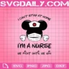 Disney Mickey Mouse I Can’t Stay At Home I’m A Nurse We Fight Until We Win Svg, Mickey I Can't Stay At Home Svg, Mickey Nurse Svg