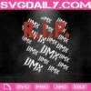 Dmx Rip Svg, Rest In Peace DMX Svg, DMX Svg, DMX Raper Svg, Hip Hop Svg, Rap Svg, Legend Svg, Music Svg, Pop Svg