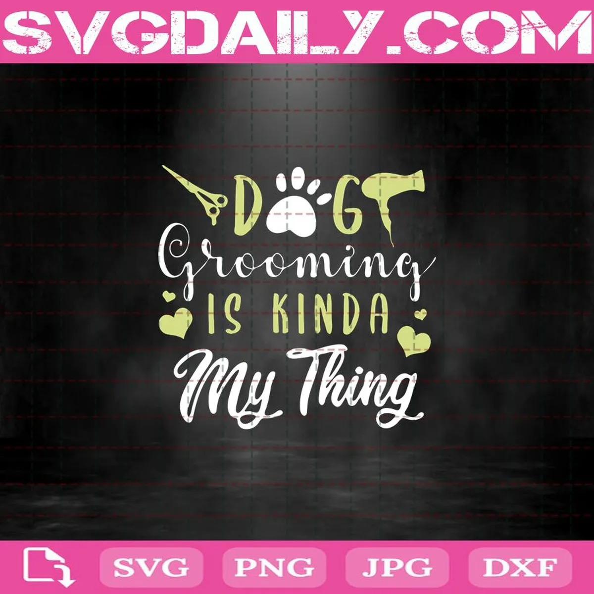 Dog Grooming Is Kinda My Thing Svg, Dog Groomer Owner Svg, Dog Lovers Svg, Svg Png Dxf Eps AI Instant Download