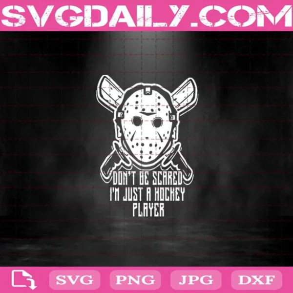 Don’t Be Scared I’m Just A Hockey Player Svg, Horror Svg, Michael Myers Svg, Halloween Svg