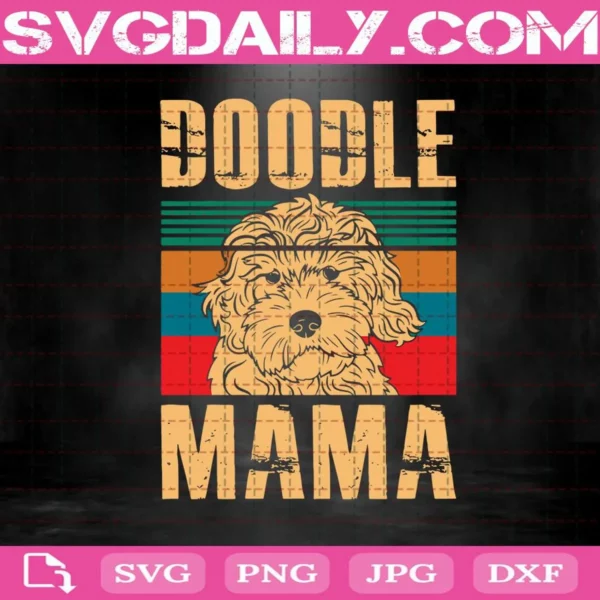 Doodle Mama Svg, Labradordoodle Mom Svg, Doodle Mom Svg, Dog Svg, Dog Mom Svg, Dog Lover Svg, Svg Png Dxf Eps AI Instant Download