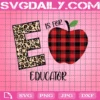 E Is For Educator Svg, Back To School Svg, Educator Svg, Educator Lover, Cheetah Print Letter, Buffalo Plaid Apple Svg, Essential Svg