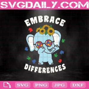 Embrace Differences Svg, Autism Svg, Autism Awareness Svg, Elephant Svg, Elephant Lover Svg, Svg Png Dxf Eps AI Instant Download