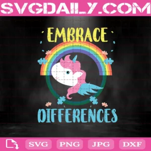 Embrace Differences Svg, Autism Svg, Unicorn Svg, Autism Awareness Svg, Unicorn Lover Svg, Svg Png Dxf Eps AI Instant Download