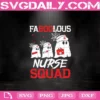 Faboolous Nurse Squad Svg, Halloween Svg, Nurse Squad Svg, Fabulous Nurse Svg, Nurse svg, Ghost Nurse Svg