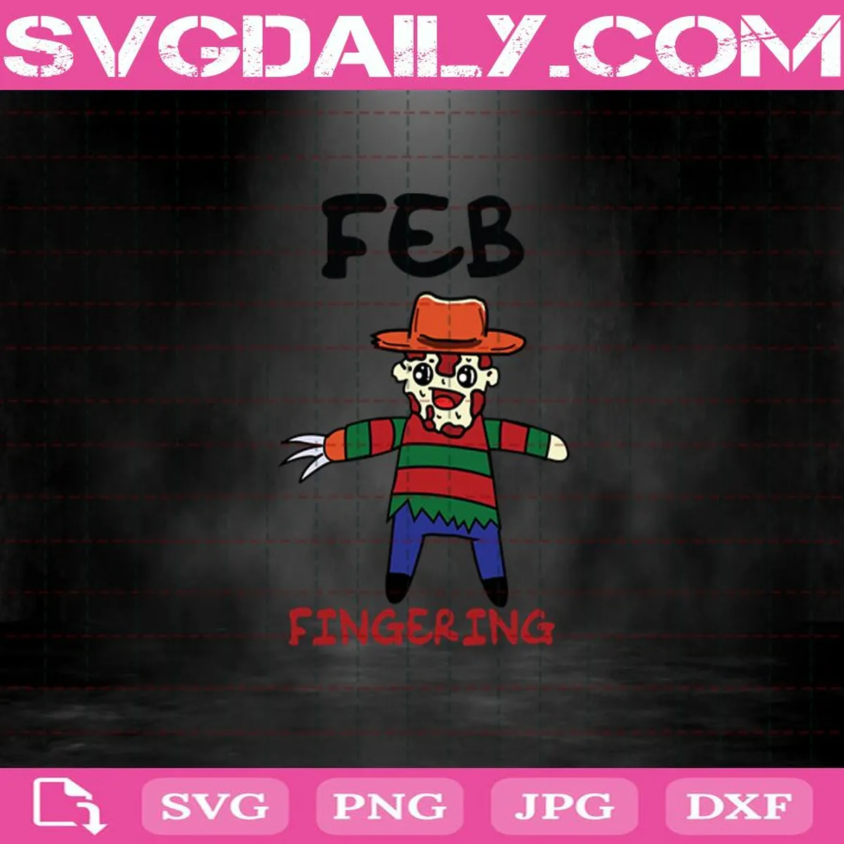 February Freddy Krueger Svg, Chibi Freddy Krueger Svg, Freddy Krueger Fingering Svg, February Birthday Svg