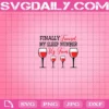 Finally Found My Sleep Number It’s Four Wine Svg, Red Wine Svg, Wine Svg, Cricut Digital Download, Instant Download